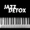 A Cup of Jazz - Jazz Detox 1 HOUR - Jazz Music Cd Collection, Smooth Jazz, New Orleans Jazz